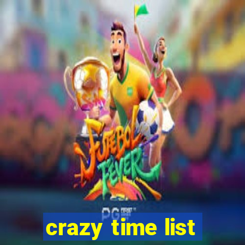 crazy time list